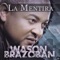 La Mentira - Wason Brazoban lyrics