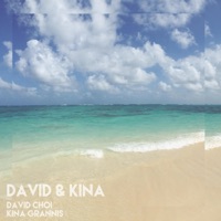 David & Kina - EP - David Choi & Kina Grannis
