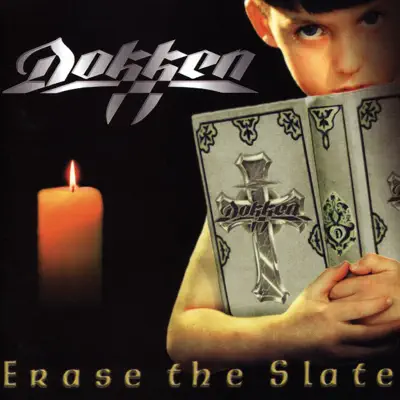 Erase the Slate - Dokken