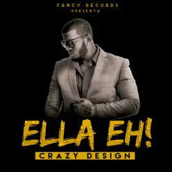 Ella Eh! - Single - Crazy Design Ella Eh! - Single - Crazy Design