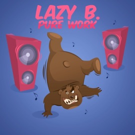 Pure Work Lazy B