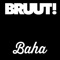 Baha - Bruut lyrics