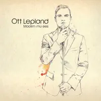 Kohtume jälle — Ott Lepland