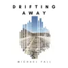 Michael Fall - Drifting Away (Extended Mix)