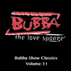 Bubba Show Classics, Vol. 31