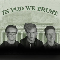in POD we trust podcast