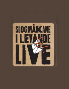 Poslechněte si interpreta Slogmåkane, sledujte hudební videa, přečtěte si životopis, podívejte se na data turné a další informace.