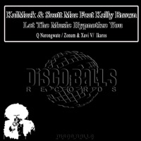 Let the Music Hypnotize You, Pt. 2 (feat. Kelly Brown) - KaiMack & Scott Mac