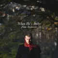 WHEN HE'S AWAY