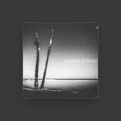 Listen to Western Settings, watch music videos, read bio, see tour dates & more!