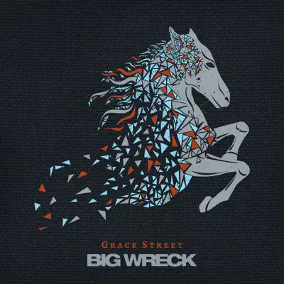 Grace Street - Big Wreck Grace Street - Big Wreck