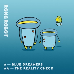 Blue Dreamers / The Reality Check - Single