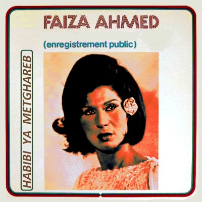 Fayza Ahmed - Habebi Ya Metgharab Live