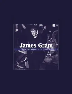 Listen to James Grant, watch music videos, read bio, see tour dates & more!