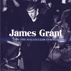 James Grant & the Hallelujah Strings