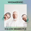 Hi & Low (Remixes, Pt. 2) - Single