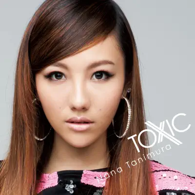 TOXIC - Single - Nana Tanimura