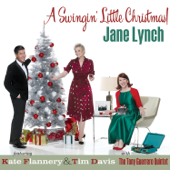 A Swingin' Little Christmas (feat. Kate Flannery, Tim Davis & The Tony Guerrero Quintet) - Jane Lynch