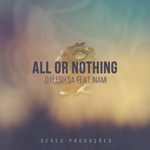 All or Nothing (feat. Inami)