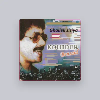 Listen to Kouider Bensaîd, watch music videos, read bio, see tour dates & more!
