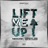 Lift Me Up
