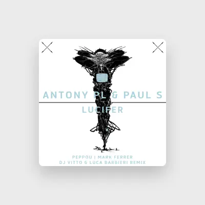 Listen to Antony PL, watch music videos, read bio, see tour dates & more!