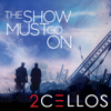 The Show Must Go On - 2CELLOS