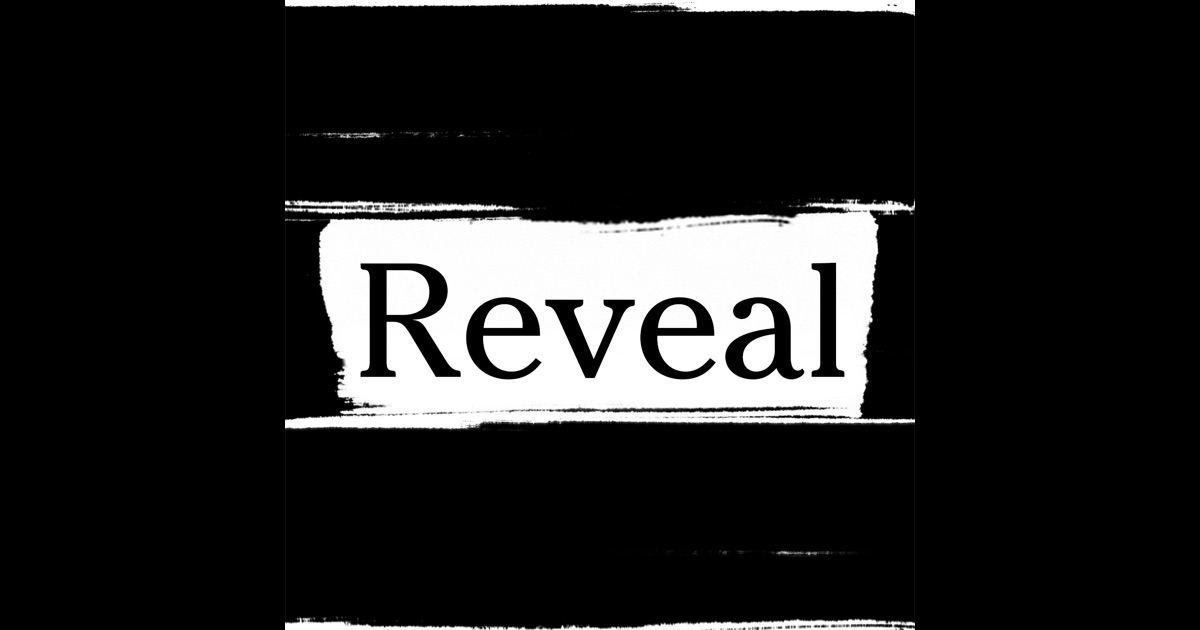 Reveal by The Center for Investigative Reporting on iTunes