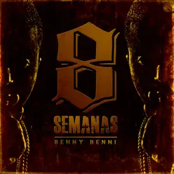 8 Semanas - Benny Benni