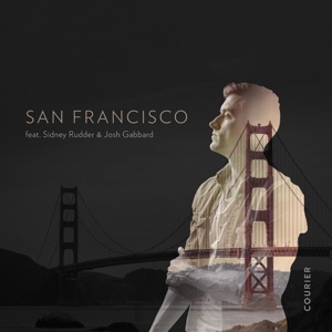 San Francisco (feat. Sidney Rudder & Josh Gabbard)