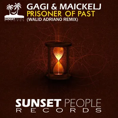 Prisoner of Past (Walid Adriano Remix) - Single - Gagi