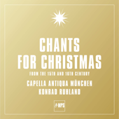 Chants for Christmas - Capella Antiqua München & Konrad Ruhland