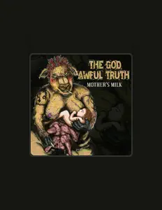 Dengarkan The God Awful Truth, tonton video musik, baca bio, lihat tanggal tur & lainnya!