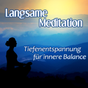 Langsame Meditation: 50 Tiefenentspannung für innere Balance, Autogenes Training für spirituelle Entwicklung, Ruhige New Age Musik & Naturgeräusche - Muskelentspannung Musik Welt