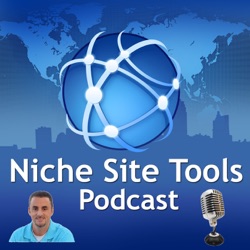 The Niche Site Tools Podcast: Affiliate Marketing | Passive Income | Blogging | Online Business