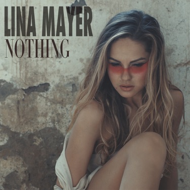 Nothing - Lina Mayer | Shazam
