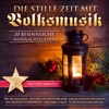 Die stille Zeit mit Volksmusik - 20 besinnliche Weihnachtslieder - Instrumental