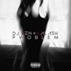 Pwoblem (feat. Kalash) - Single