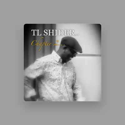 Listen to T.L Shider, watch music videos, read bio, see tour dates & more!