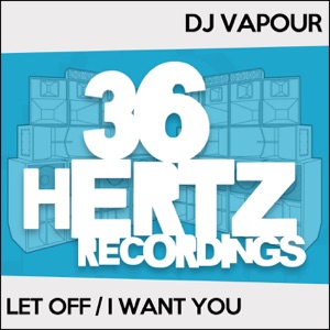 Let Off / I Want You - Single