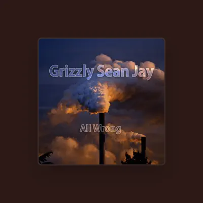 Listen to Grizzly Sean Jay, watch music videos, read bio, see tour dates & more!