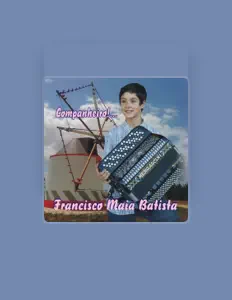 Francisco Maia Batista dinle, müzik videolarını izle, biyografisini oku, tur tarihlerini ve daha fazlasını gör!