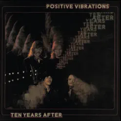 Positive Vibrations (Deluxe Version) - Ten Years After