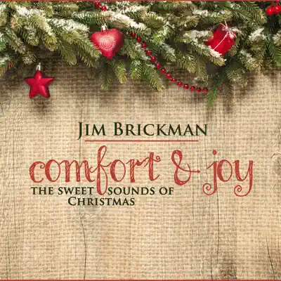 Comfort & Joy: The Sweet Sounds of Christmas - Jim Brickman