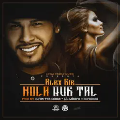 Hola Que Tal - Single - Alex Gie