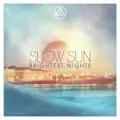  - Slow Sun