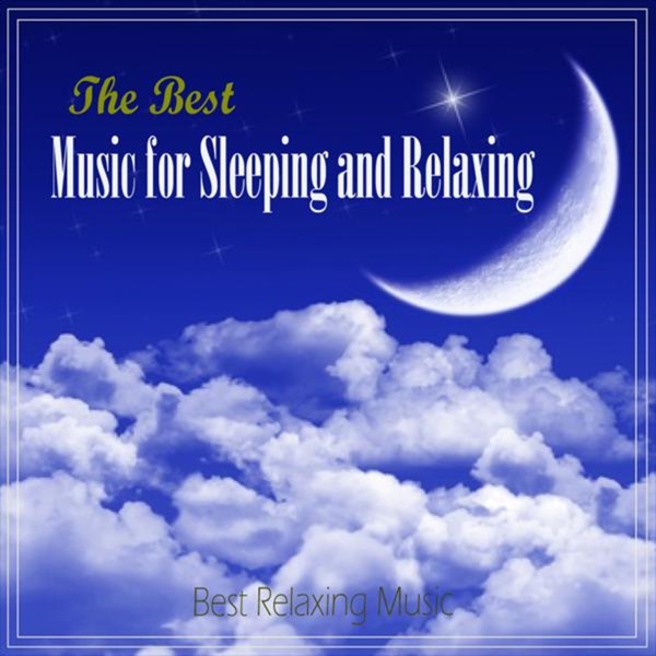 The Best Music for Sleeping and Relaxing