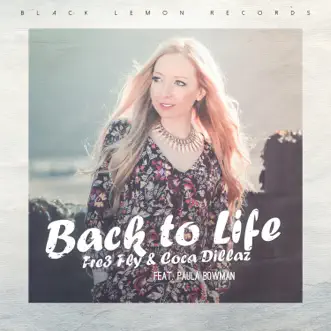 Back to Life (feat. Paula Bowman) [Coca Dillaz Edit] by Fre3 Fly & Coca Dillaz song reviws