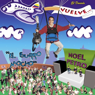 Noel Petro Vuelve... (El Burro Mocho) - Noel Petro