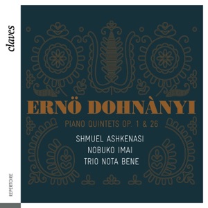 Dohnányi: Piano Quintets Op. 1 & 26